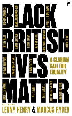 Black British Lives Matter: A Clarion Call for Equality book