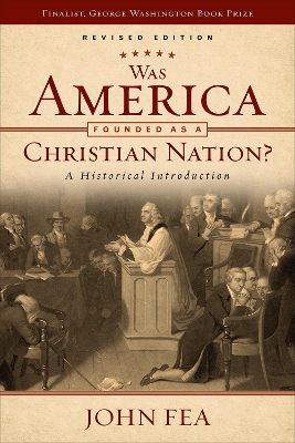 Was America Founded as a Christian Nation? Revised Edition book