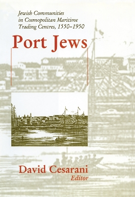 Port Jews by David Cesarani