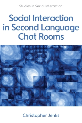 Social Interaction in Second Language Chat Rooms book