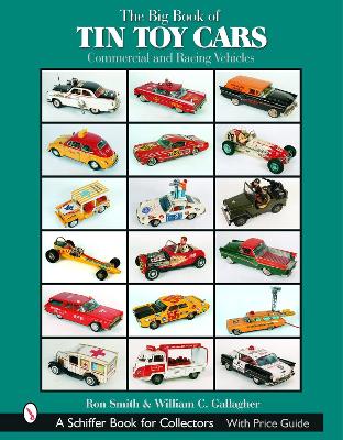 Big Book of Tin Toy Cars: Commercial and Racing Vehicles book