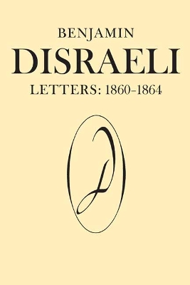 Benjamin Disraeli Letters by Benjamin Disraeli