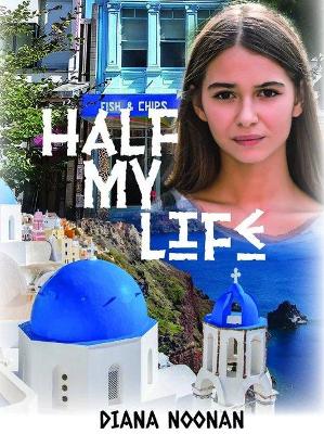 Half my Life by Diana Noonan