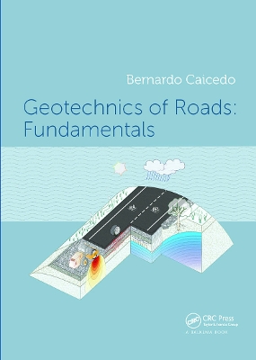 Geotechnics of Roads: Fundamentals book