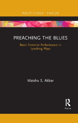 Preaching the Blues: Black Feminist Performance in Lynching Plays book
