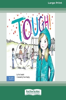 Tough!: A Story about How to Stop Bullying in Schools [Standard Large Print] by Erin Frankel