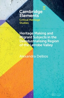 Heritage Making and Migrant Subjects in the Deindustrialising Region of the Latrobe Valley book