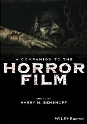 A A Companion to the Horror Film by Harry M. Benshoff