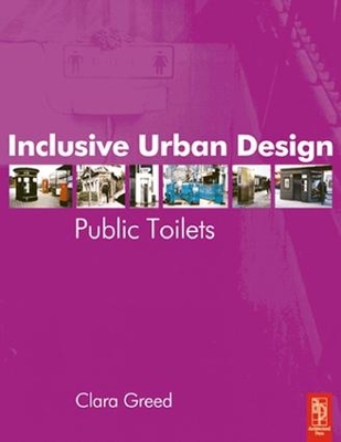 Inclusive Urban Design: Public Toilets by Clara Greed