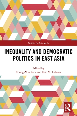 Inequality and Democratic Politics in East Asia by Chong-Min Park