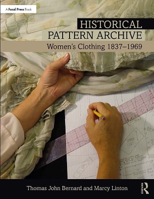 Historical Pattern Archive: Women’s Clothing 1837-1969 by Thomas John Bernard