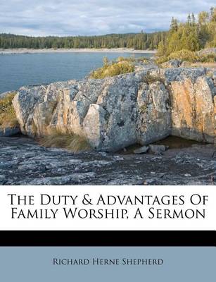 The Duty & Advantages of Family Worship, a Sermon book