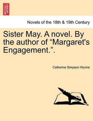 Sister May. a Novel. by the Author of Margaret's Engagement.. book