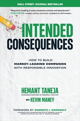 Intended Consequences: How to Build Market-Leading Companies with Responsible Innovation book