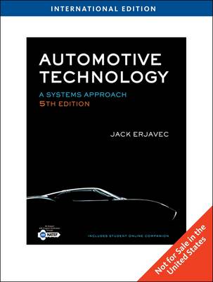 Automotive Technology: A Systems Approach, International Edition by Jack Erjavec