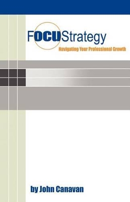 Focustrategy: Navigating Your Professional Growth book