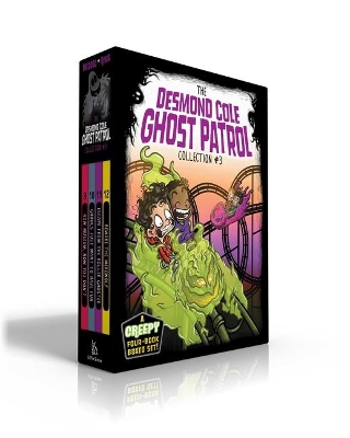 The Desmond Cole Ghost Patrol Collection #3 (Boxed Set): Now Museum, Now You Don't; Ghouls Just Want to Have Fun; Escape from the Roller Ghoster; Beware the Werewolf by Andres Miedoso