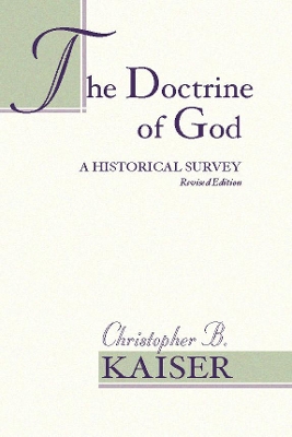 The Doctrine of God: A Historical Survey (Revised) book