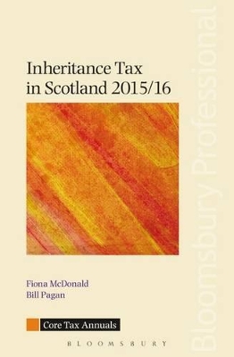 Inheritance Tax in Scotland 2015/16 by Fiona McDonald