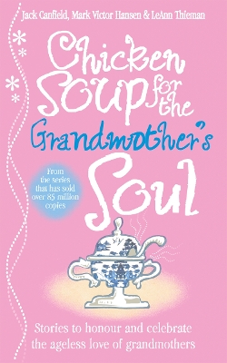 Chicken Soup for the Grandmother's Soul book