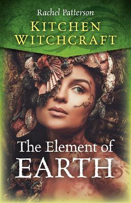 Kitchen Witchcraft: The Element of Earth book