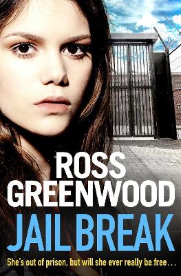 Jail Break: A shocking, page-turning prison thriller from Ross Greenwood book