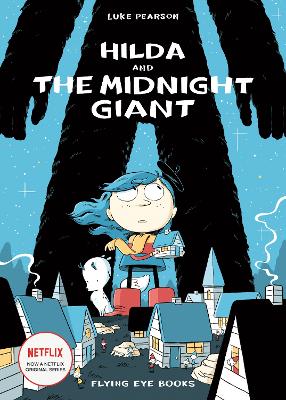 Hilda and the Midnight Giant by Luke Pearson