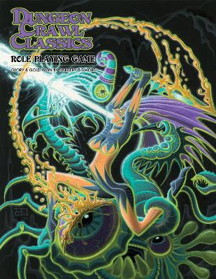 Dungeon Crawl Classics Core Rulebook—Erol Otus Cover book