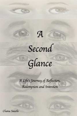 A Second Glance: A Life's Journey of Reflection, Redemption and Intention book