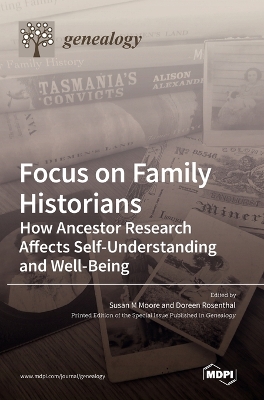 Focus on Family Historians: How Ancestor Research Affects Self-Understanding and Well-Being book