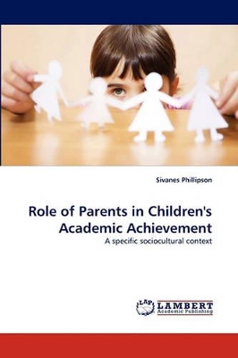 Role of Parents in Children's Academic Achievement book