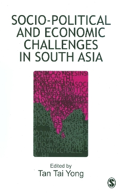 Socio-Political and Economic Challenges in South Asia by Tan Tai Yong