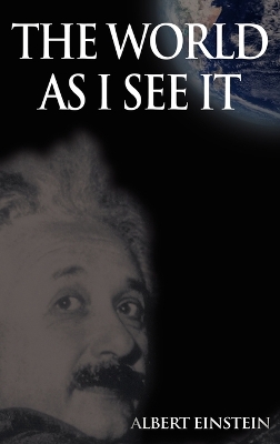 World as I See It by Albert Einstein