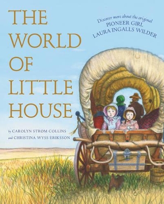 World of Little House by Carolyn Strom Collins