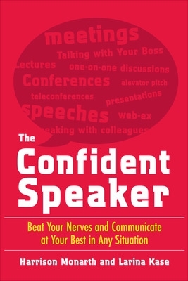 Confident Speaker: Beat Your Nerves and Communicate at Your Best in Any Situation book