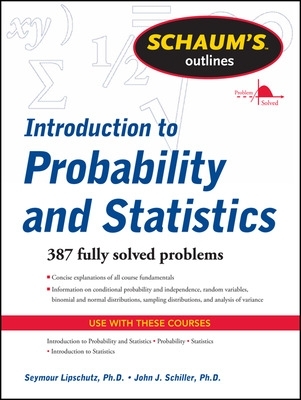 Schaum's Outline of Introduction to Probability and Statistics book