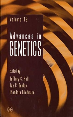 Advances in Genetics by Jeffrey C. Hall