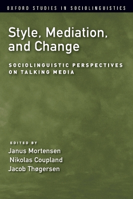 Style, Mediation, and Change by Janus Mortensen