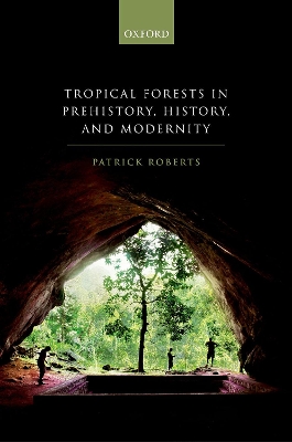Tropical Forests in Prehistory, History, and Modernity book