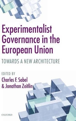 Experimentalist Governance in the European Union by Charles F. Sabel