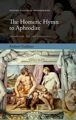 The Homeric Hymn to Aphrodite by Andrew Faulkner