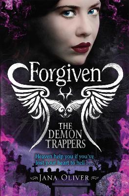 Forgiven by Jana Oliver