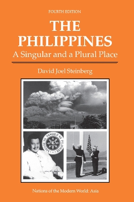 The Philippines: A Singular And A Plural Place, Fourth Edition book