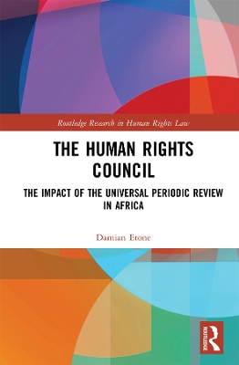 The Human Rights Council: The Impact of the Universal Periodic Review in Africa by Damian Etone