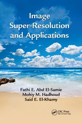 Image Super-Resolution and Applications book