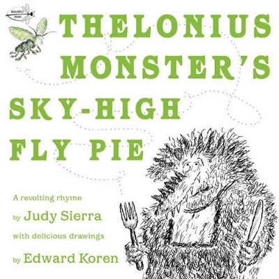 Thelonius Monster's Sky-High Fly Pie book