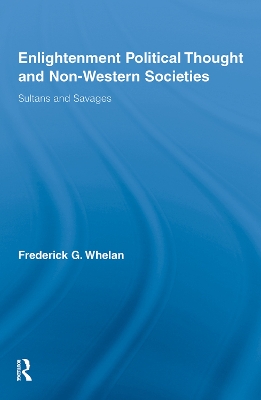 Enlightenment Political Thought and Non-Western Societies by Frederick G. Whelan
