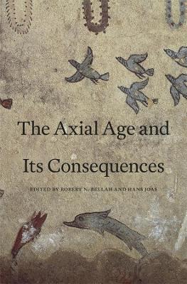 Axial Age and Its Consequences book