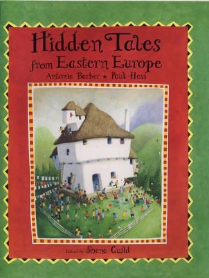 Hidden Tales from Eastern Europe by Paul Hess