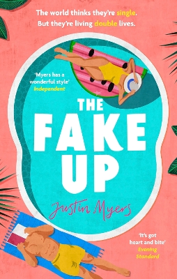The Fake-Up: A hilarious new rom-com with unforgettably brilliant characters by Justin Myers